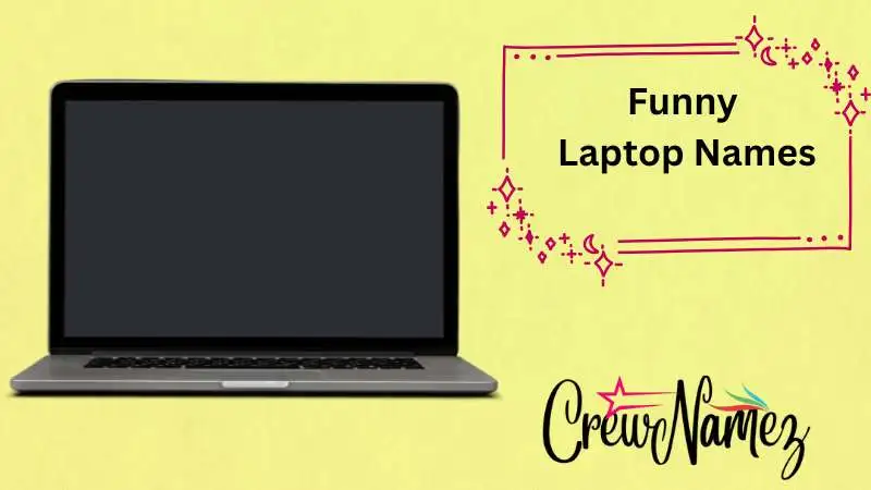 Funny Laptop Names